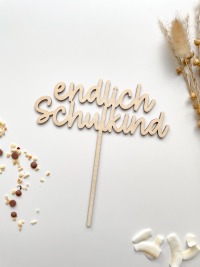 Caketopper Endlich Schulkind aus Holz oder farbigen Acryl 4