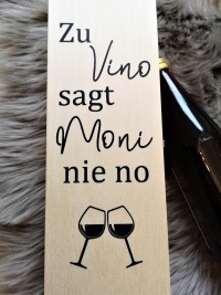 Weinkiste aus Holz als Geschenk für alle, die Wein lieben Zu Vino sage ich nie no personalisiert 3