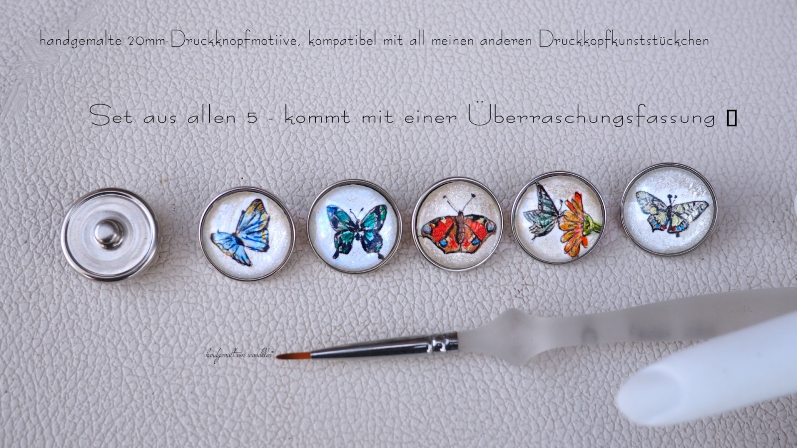 Tierisch große Auswahl an Schmetterlings-Varianten 5 verschiedene 20mm-Schmetterlings-Motive handgemalt Fassung nach Wahl 5