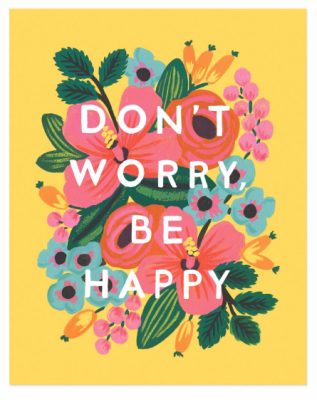 Don t Worry Be Happy - Art Print