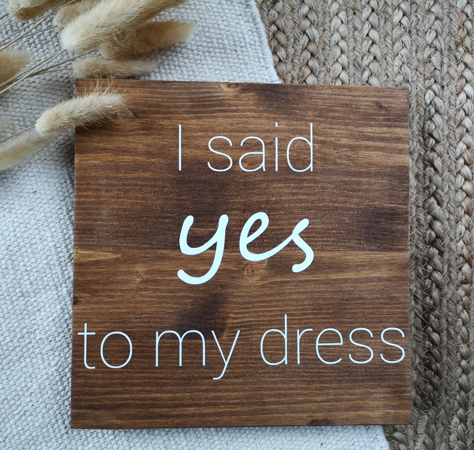 Holzschild I said yes to my dress