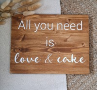 Holzschild All you need is love &amp; cake
