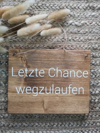 Holzschild für eure kleinen Gäste z.B. Hier kommt die Braut, I loved her first, Ich bin nur wegen