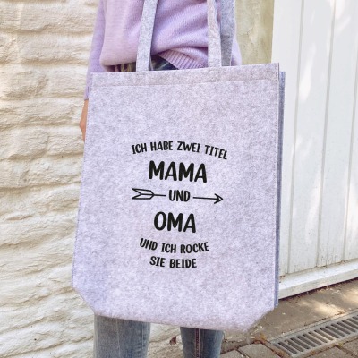 Filztasche | Ich habe zwei Titel Mama &amp; Oma und ich rock sie beide personalisierbar - Tasche mit