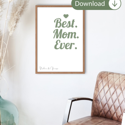 Poster - Best Mom Ever - personalisiertes digitales Mamaposter