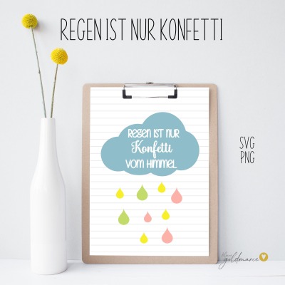 Regen ist Konfetti - Plotterdatei SVG