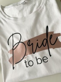 JGA-T-Shirt Bride to be und weitere - Design Farbstrich 2