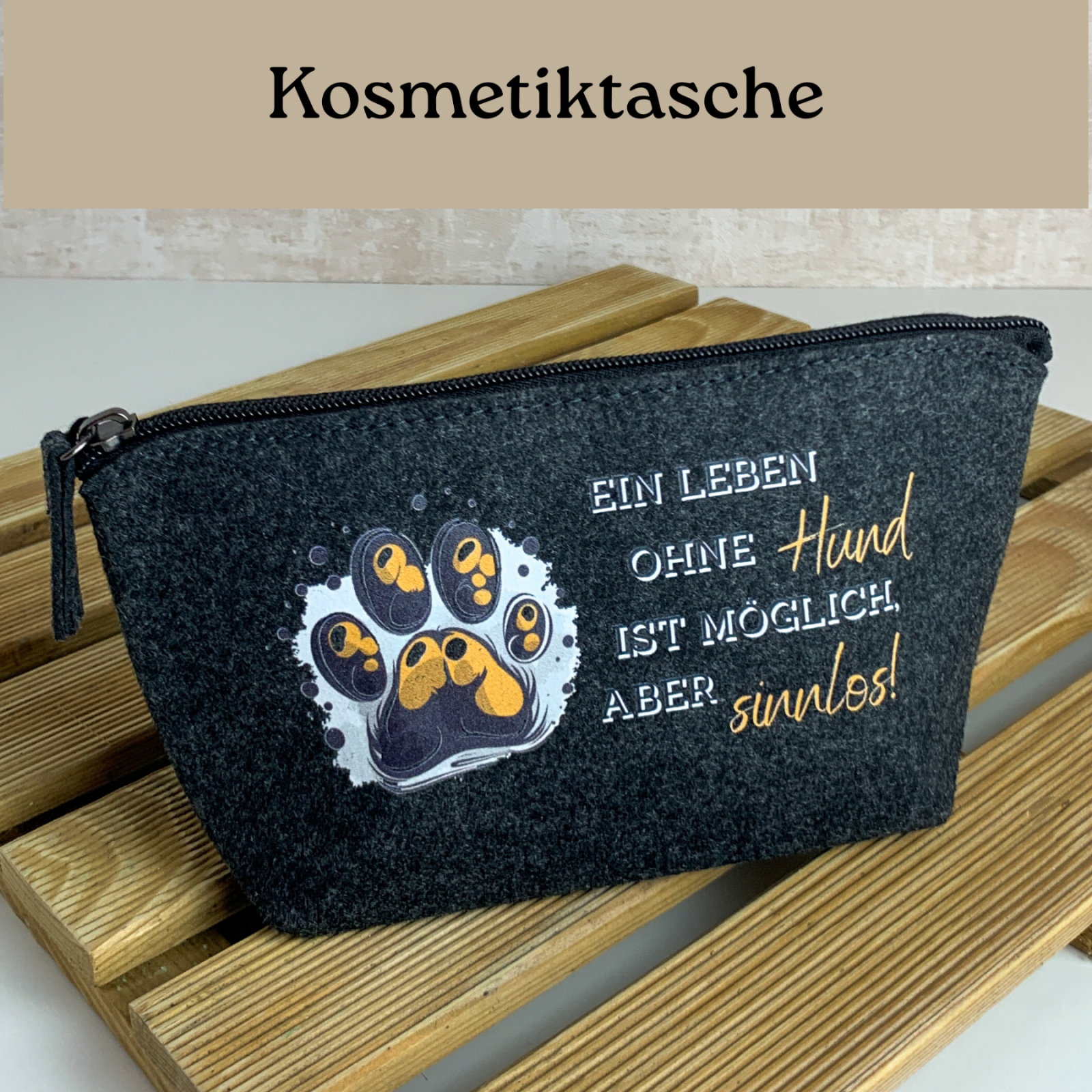 kleine Kulturtasche | Kosmetiktasche | Mitbringsel nicht nur für Hundefreunde | Tasche mit Spruch: