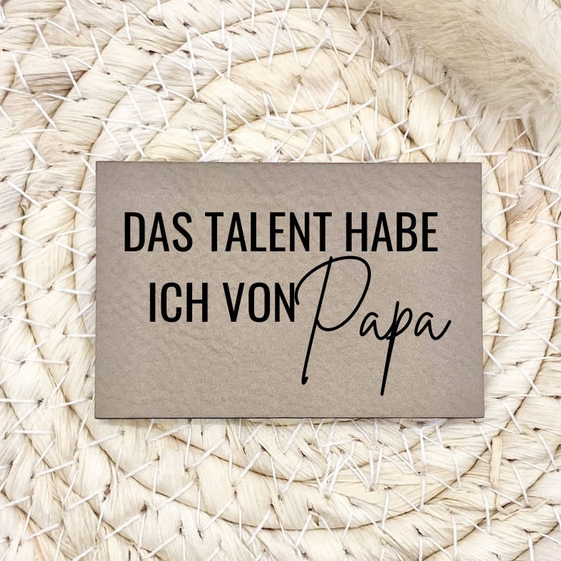 Flexible und weiche Kunstleder-Labels - Das Talent habe ich von Papa Verschiedene Farben und