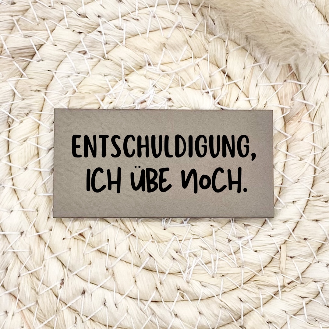 Flexible und weiche Kunstleder-Labels - Entschuldigung ich übe noch - Verschiedene Farben und