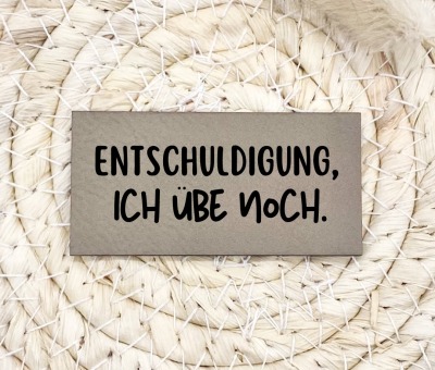 Flexible und weiche Kunstleder-Labels - Entschuldigung ich übe noch - Verschiedene Farben und