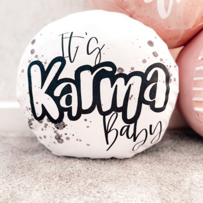Sitzkissen It s Karma Baby - Sitzkissen It s Karma Baby