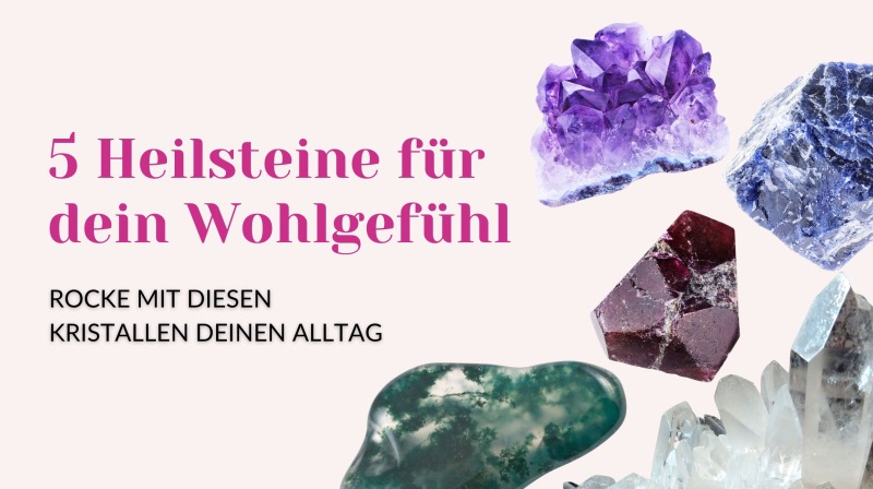 Heilsteine für Alltag, Energie und Balance