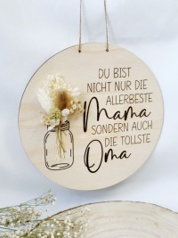 Mama / Oma Holzschild mit Trockenblumen 2