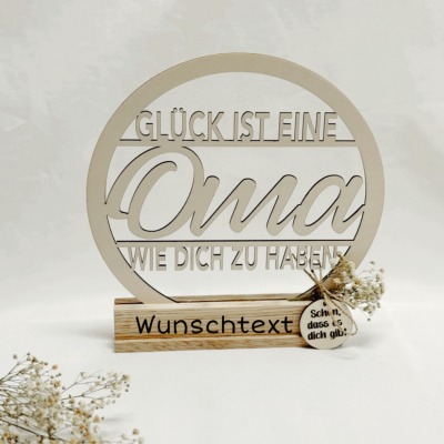 Glück ist eine Oma wie dich zu haben Holz Loop - Mit Wunschtext / Mit oder ohne Halterung /