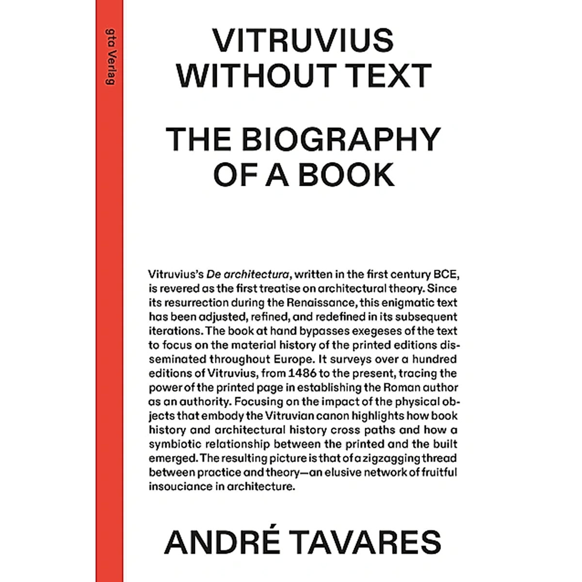 André Tavares: Vitruvius without text The Biography of a book