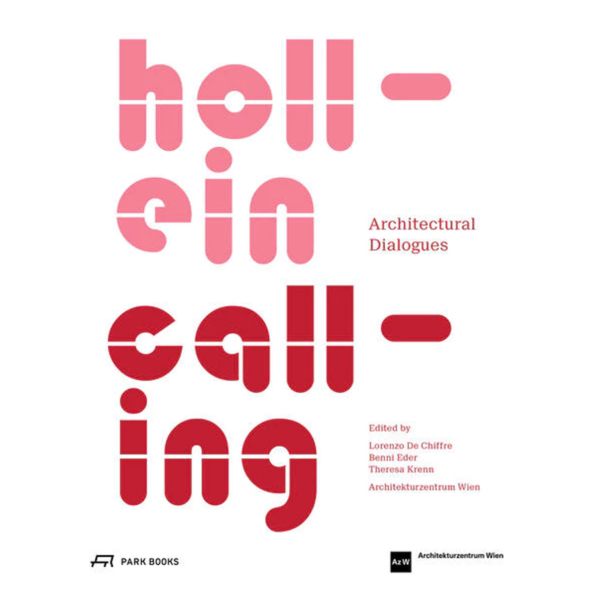 Hollein Calling Architectural Dialogues