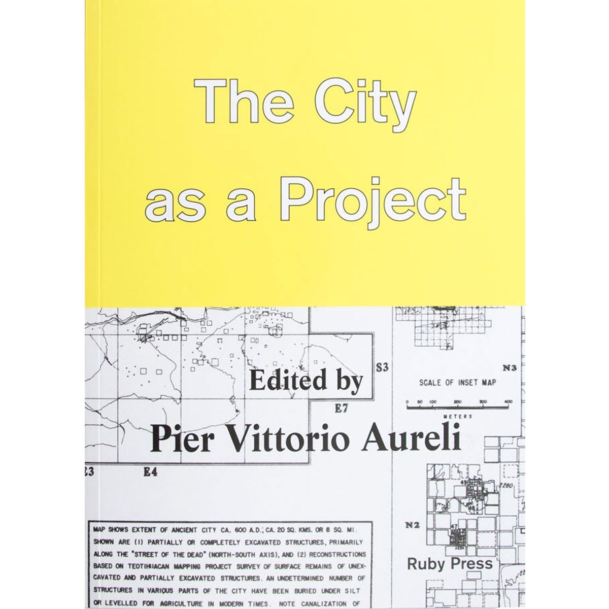 The City as a Project Edited by Pier Vittorio Aureli