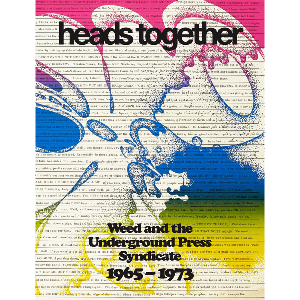 Heads Together. Weed and the Underground Press Syndicate 1965 1973