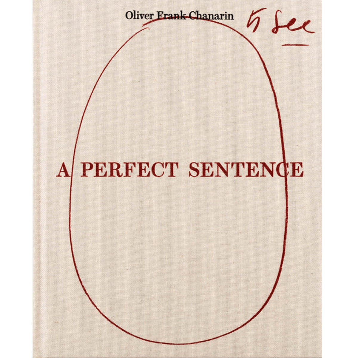 Oliver Frank Chanarin A Perfect Sentence