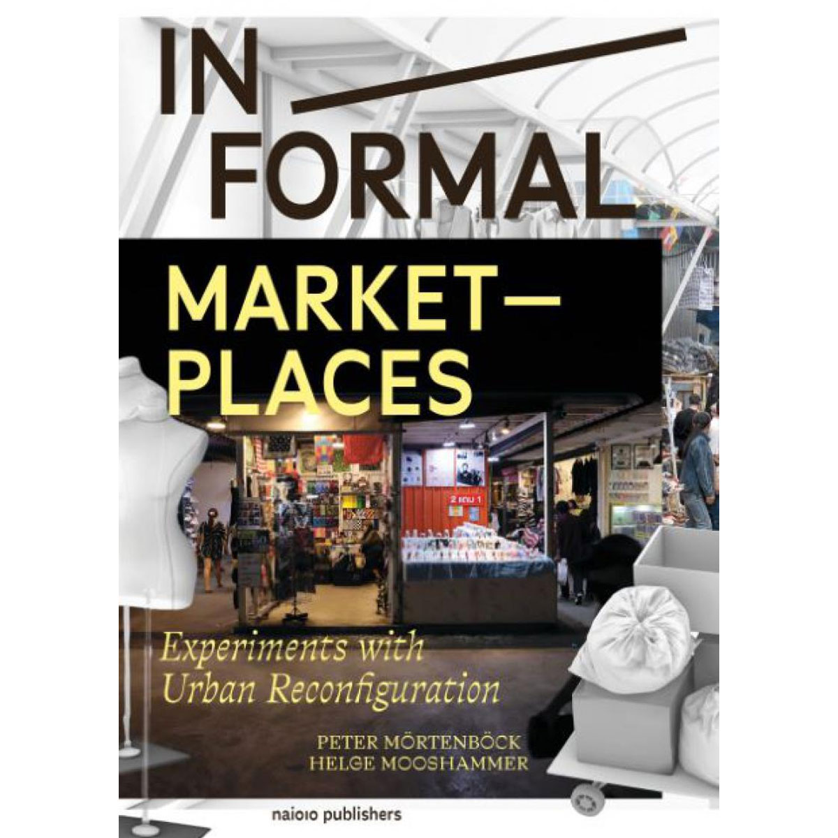 In/formal Marketplaces - Experiments with Urban Reconfiguration
