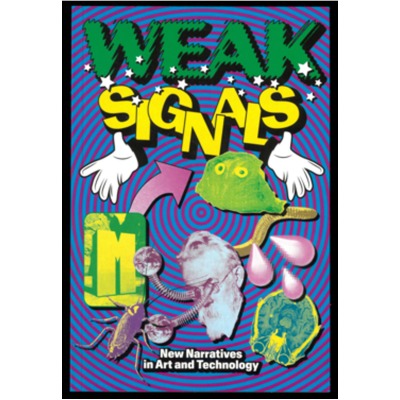 WEAK SIGNALS New Narratives in Art and Technology - Spector Books