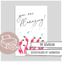 You are flamazing Miniposter oder Postkarte zum Ausdrucken 3