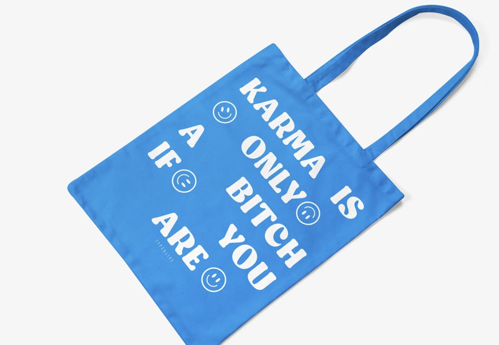 Typealive Baumwolltasche / Karma Is Only