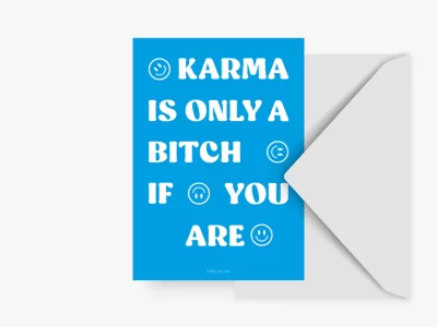 Postkarte / Karma Is Only