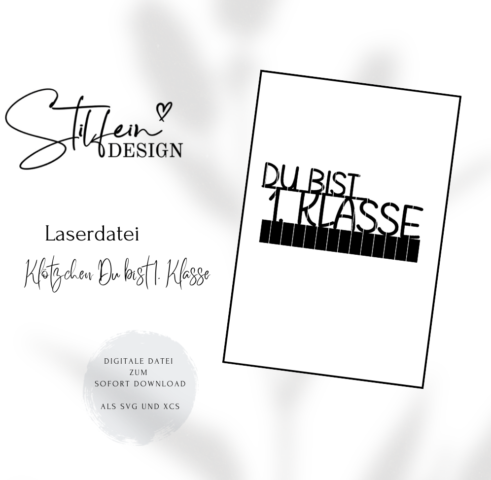 Laserdatei Du bist 1. Klasse für Klötzchenständer, digitale Datei zum Download,