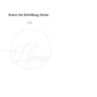 Laserdatei Kranz mit Schriftzug Home, digitale Datei zum Download, 2