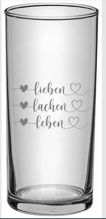 Saftglas, Wasserglas, Geschenk für einen besonderen Menschen mit Botschaft Leben, Lieben, Lachen 2