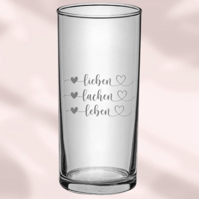 Saftglas, Wasserglas, Geschenk für einen besonderen Menschen mit Botschaft Leben, Lieben, Lachen