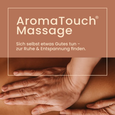 AromaTouch MASSAGE - 3 Termine nach Absprache - ca. 60 min.