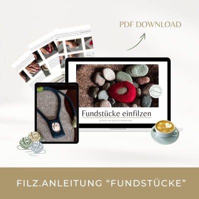 EBook Fundstücke einfilzen zum Download - Schritt für Schritt Filzanleitung PDF mit vielen Fotos