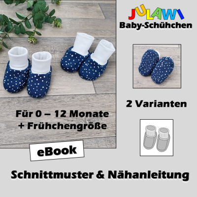 Schnittmuster/Nähanleitung Baby-Schühchen Frühchen & Babys bis 12 Monate JULAWI - eBook: