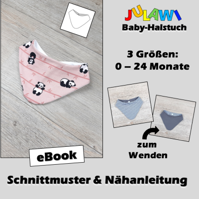 Schnittmuster/Nähanleitung Baby-Halstuch 0-24 Monate JULAWI - eBook: Schnittmuster zum Ausdrucken
