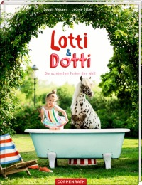 Lotti und Dotti - Die schönsten Ferien der Welt - Band 1
