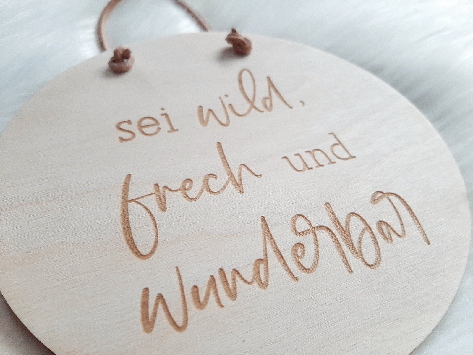 Holzschild mit Spruch - Sei wild frech und wunderbar 7