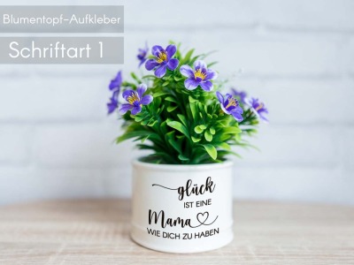 Blumentopf Glück Aufkleber - Glück ist eine Mama wie dich zu haben Muttertagsgeschenk Oma