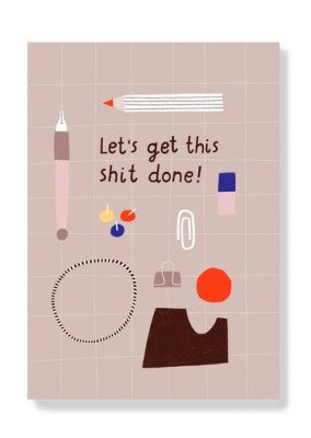 Postkarte Lets Get Shit Done Anna Katharina Jansen - Lets Get Shit Done
