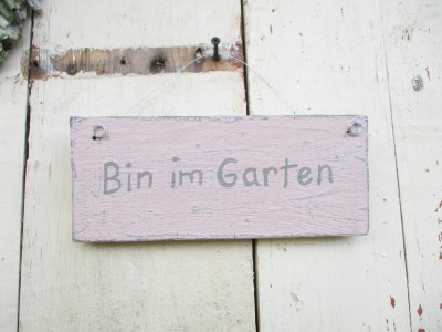 Holz - Gartenschild BIN IM GARTEN Recycycling Upcycling handbeschriftet - Shabby Holz Dekoration