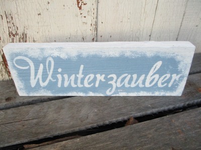 Winterzauber , Holz Dekoration - Schild aus recyceltem Altholz im rustikalem Landhaus Shabby Charme