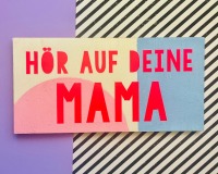 Türschild Hör auf deine Mama in Neonrot aus Holz, geometrisch handbemalt selbstklebend