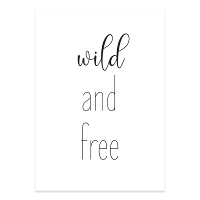 Wandspruch wild and free - 1 x DIN A4