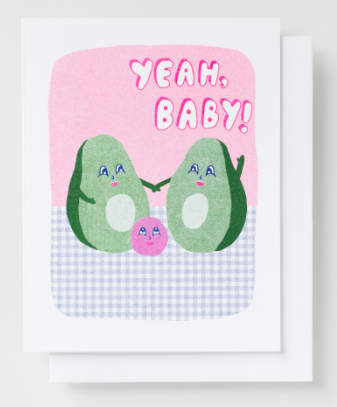 Yeah Baby Avocado Card