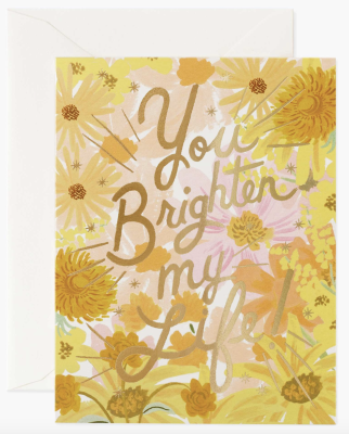 You Brighten My Life Greeting Card - Rifle Paper Co.